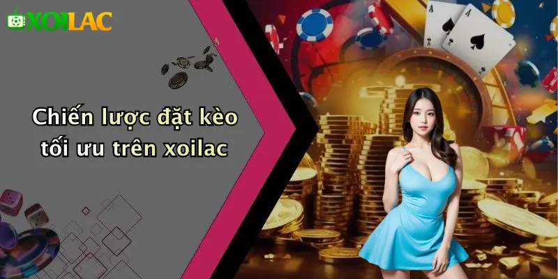 Kèo Cược Đội Thắng Trong 5 Phút Cuối Trận: Hấp Dẫn Cao Nhất 4 Chiến lược đặt kèo tối ưu trên xoilac