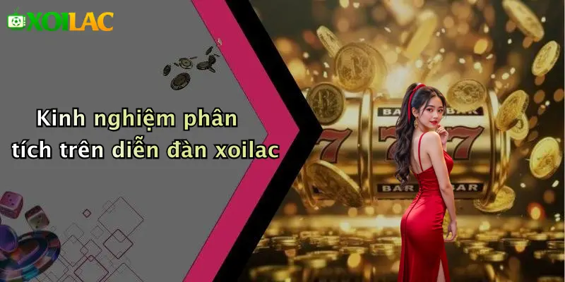 Cách Phân Tích Kèo Dựa Trên Tỷ Lệ Sút Trúng Đích: Soi Kèo 4 Kinh nghiệm phân tích trên diễn đàn xoilac
