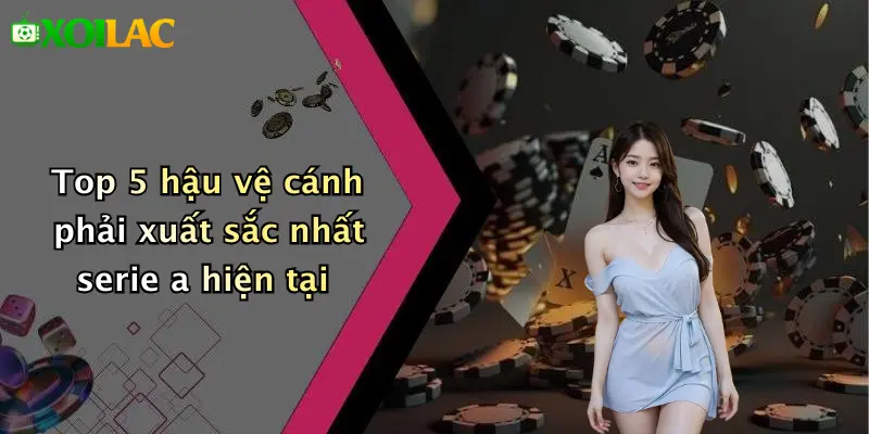 Top 5 Hậu Vệ Cánh Phải Xuất Sắc Nhất Serie A: Sao Sang 2026 3 Top 5 hậu vệ cánh phải xuất sắc nhất serie a hiện tại