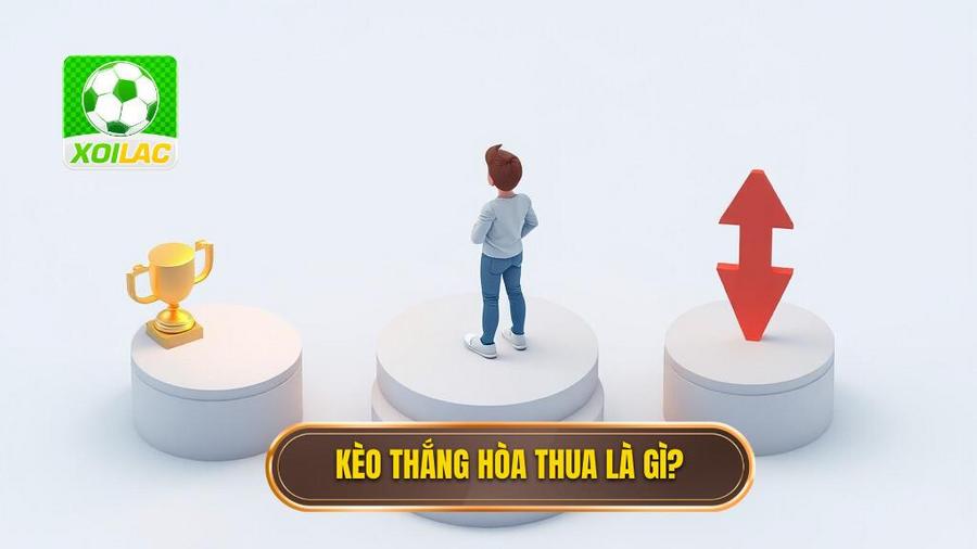 Kèo thắng hòa thua: Cẩm nang toàn diện và chiến thuật chinh phục từ chuyên gia XÔI LẠC 2 1. Kèo thắng hòa thua là gì_