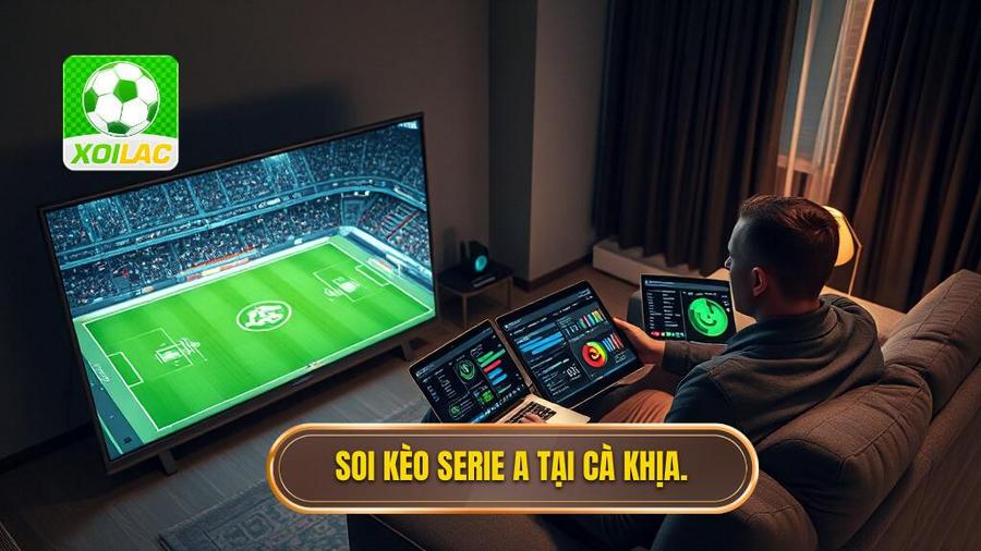 Mẹo chọn kèo Serie A khi xem trực tiếp Cà Khịa: Bí kíp từ chuyên gia 2 Tại sao nên xem trực tiếp Cà Khịa để soi kèo Serie A?
